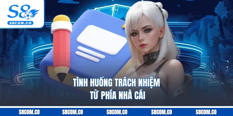 Miễn Trừ Trách Nhiệm S8 | Phần Nội Dung Đổi Mới 2026 Tình huống trách nhiệm từ phía nhà cái